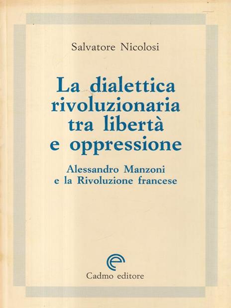La dialettica rivoluzionaria tra libertà e oppressione - Salvatore Nicolosi - copertina