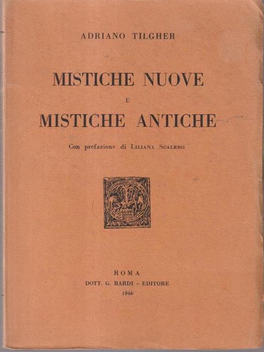 Mistiche nuove e mistiche antiche - Adriano Tilgher - copertina