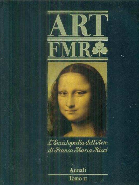 Art Fmr 10 Annali Cronologie Tomo Ii - Gianni Guadalupi - copertina