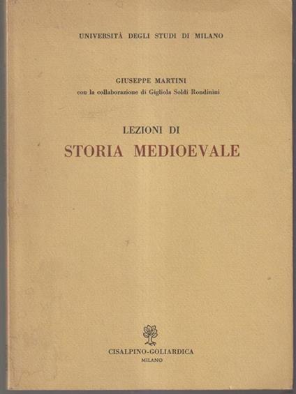 Lezioni di storia medioevale - Giuseppe Martini - copertina