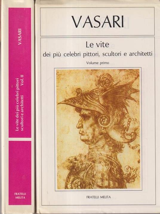 Le vite dei più celebri pittori, scultori e architetti 2vv - Giorgio Vasari - copertina
