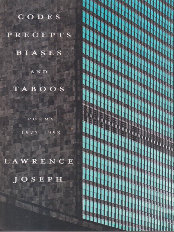 Codes, Precepts, Biases, and Taboos: Poems 1973-1993