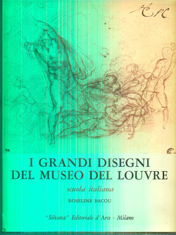 I grandi disegni del museo del Louvre