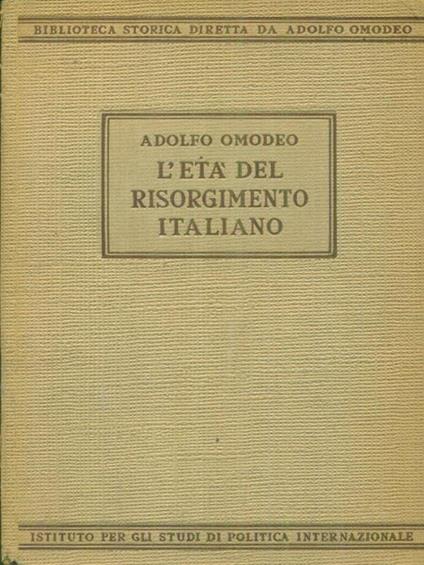 L' età del Risorgimento Italiano Introduzioni e manuali - Adolfo Omodeo - copertina