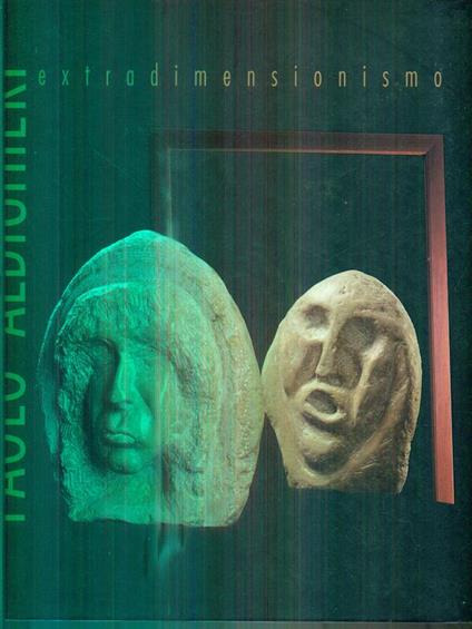 Paolo Aldighieri extradimensionismo - Lorella Pagnucco Salvemini - copertina