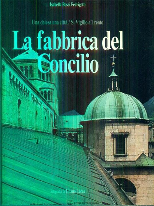 La fabbrica del concilio - Isabella Bossi Fedrigotti - copertina