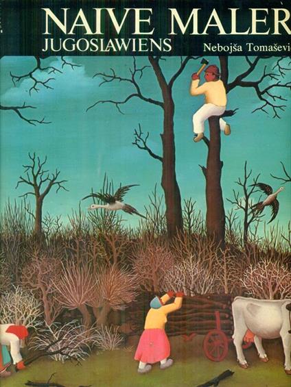 Naive Mailer Jugoslawiens - Nebojsa Tomasevic - copertina