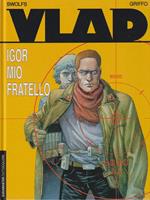 Vlad 1 - Igor, mio fratello
