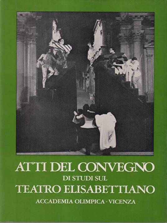 Atti del Convegno di studi sul teatro elisabettiano - copertina
