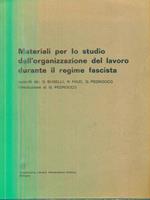 Materiali per lo studio dell'organizzazione del lavoro durante il regime fascista