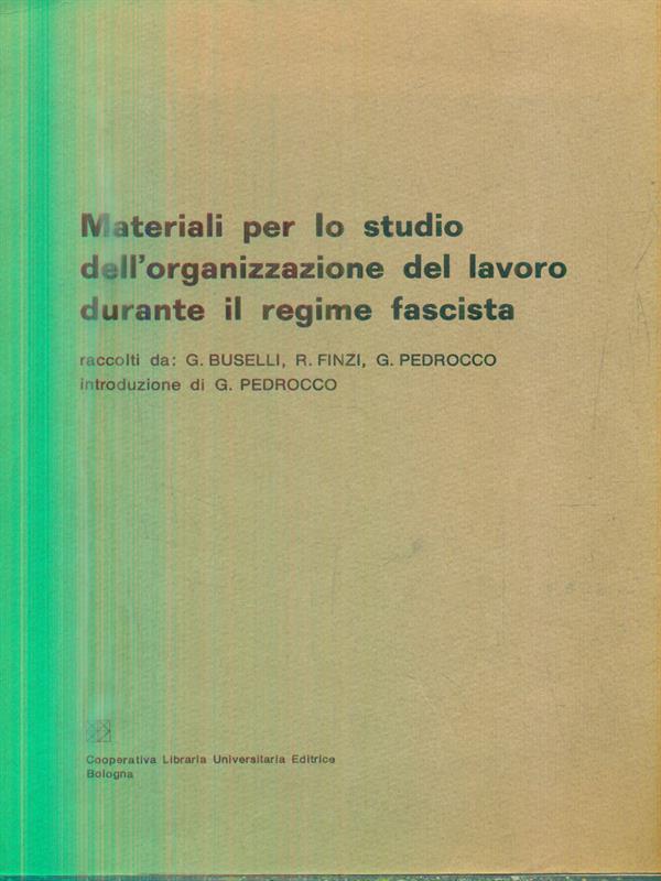 Materiali per lo studio dell'organizzazione del lavoro durante il regime fascista