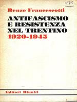 Antifascismo e resistenza nel Trentino 1920-1945