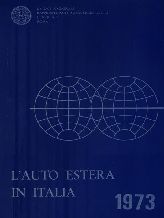 L' auto estera in Italia. Edizione 1973 - copertina