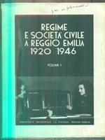 Regime e società civile a Reggio Emilia 1920 - 1946. Volume 1