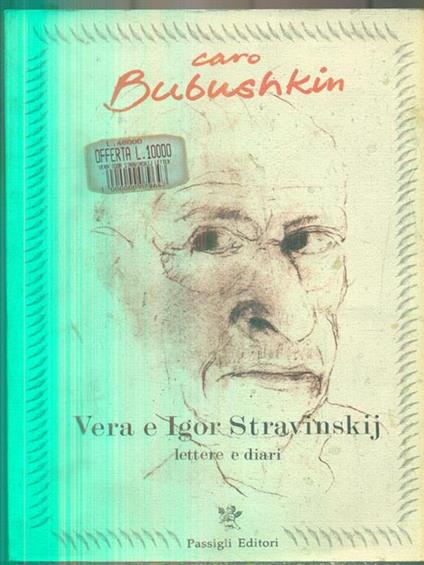 Caro Bubushkin. Vera e Igor Stravinski. Lettere e diari 1921-1971 - copertina
