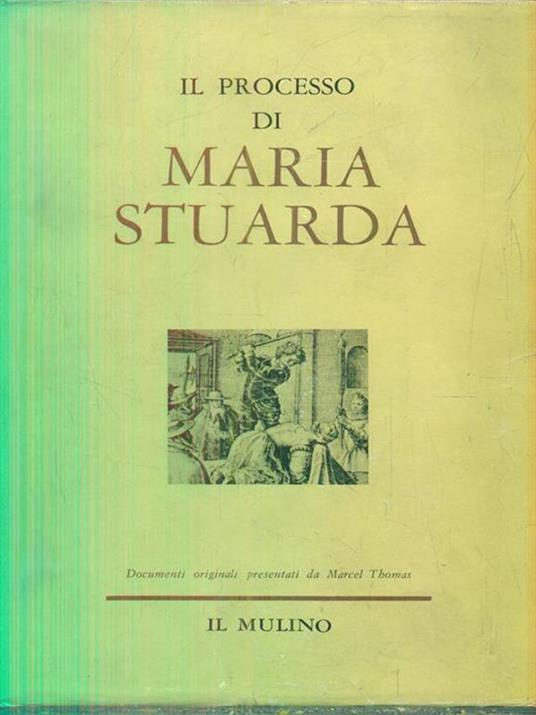 Il processo di Maria Stuarda - copertina
