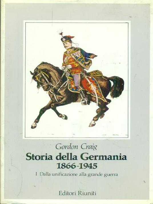 Storia della Germania 1866-1945 - Gordon A. Craig - copertina