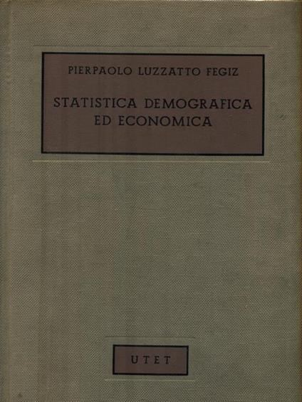 Statistica demografica ed economica - Pierpaolo Luzzatto Fegiz - copertina