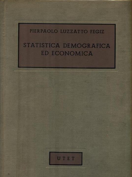 Statistica demografica ed economica - Pierpaolo Luzzatto Fegiz - copertina