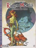 Rigor Mortis il genio del male - Kira 2
