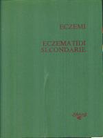 Eczemi. Eczematidi secondarie
