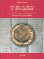 Villa piatti e il feudo di Pigozzo Veronese