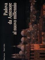 Padova da Antenore al nuovo millennio