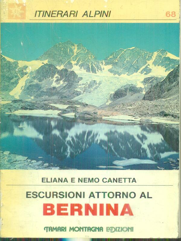 Escursioni attorno al Bernina