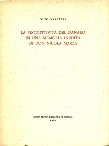La produttività del danaro in una memoria inedita di Don Nicola Mazza - Gino Barbieri - copertina