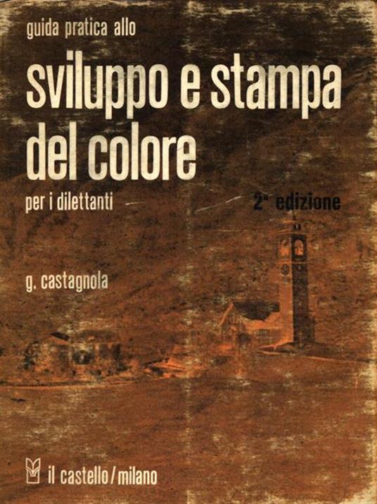   Guida pratica allo sviluppo e stampa del colore per i dilettanti - copertina