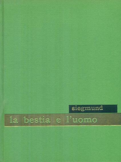 La bestia e l'uomo - Georg Siegmund - copertina