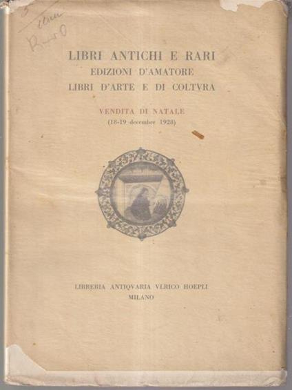 Libri antichi e rari. Edizioni d'amatore. Libri d'arte e di cultura. Vendita di Natale 1928 - copertina