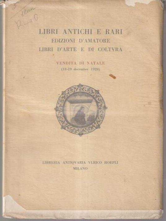 Libri antichi e rari. Edizioni d'amatore. Libri d'arte e di cultura. Vendita di Natale 1928 - copertina