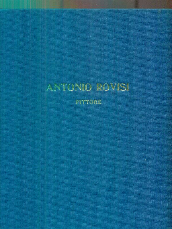 Valentino Rovisi. Pittore 1715-1783. Prima parte