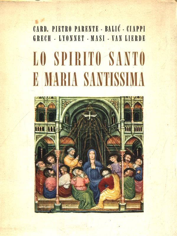Lo Spirito Santo e Maria Santissima