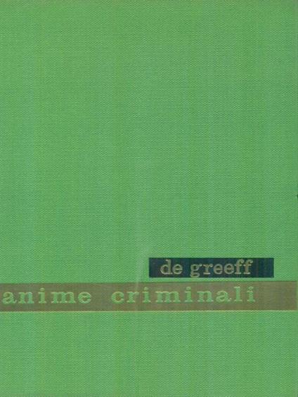 Anime criminali - Stefano De Greeff - copertina