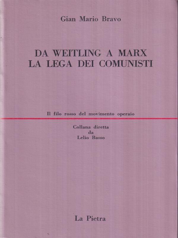 Da Weitling a Marx. La Lega dei Comunisti