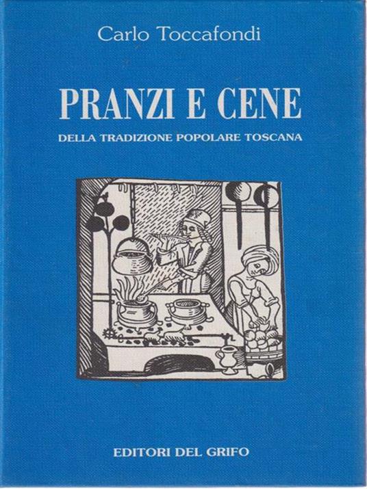   Pranzi e cene della tradizione popolare toscana - Carlo Toccafondi - copertina