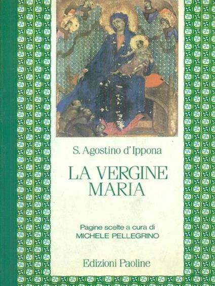 La vergine Maria - Agostino (sant') - copertina