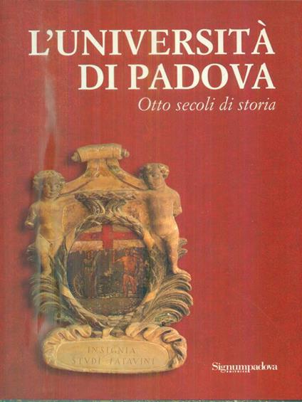 L' università di Padova. Otto secoli di storia - Piero Del Negro - copertina