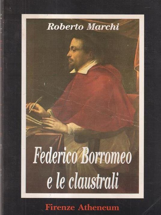   Federico Borromeo e le claustrali - Roberto Marchi - copertina