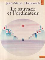 Le sauvage et l'ordinateur