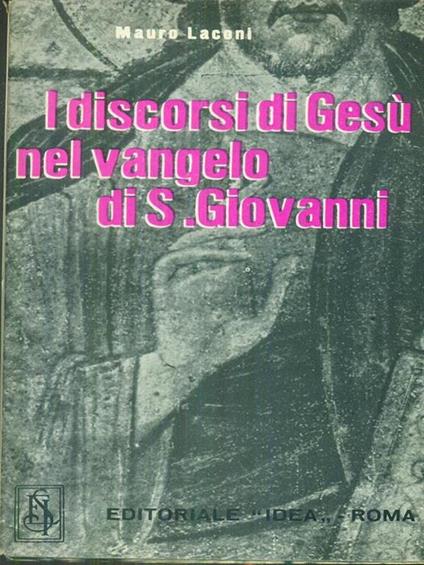 I discorsi di Gesu' nel Vangelo di S. Giovanni - Mauro Laconi - copertina