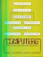 Computers: Their Structure, Use and Influence