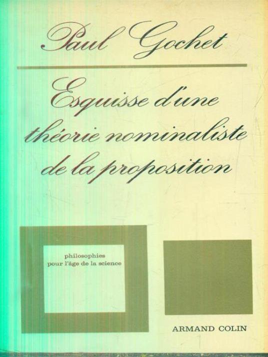 Esquisse d'une théorie nominaliste de la proposition - Paul Gochet - copertina