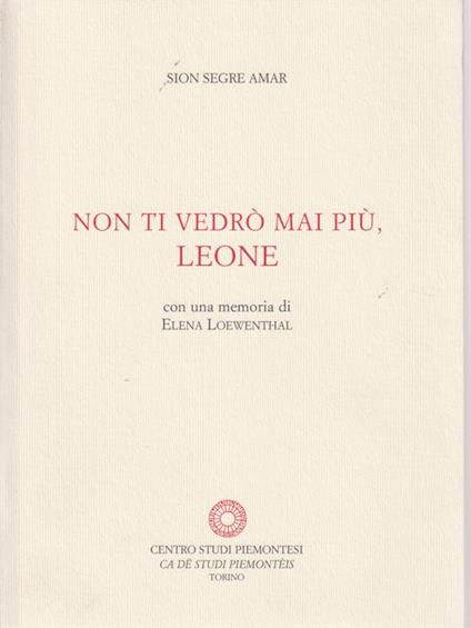 Non ti vedrò mai più, Leone - Sion Segre Amar - copertina