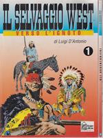 Il selvaggio West 2 vv. - Verso l'ignoto - Gli avventurieri