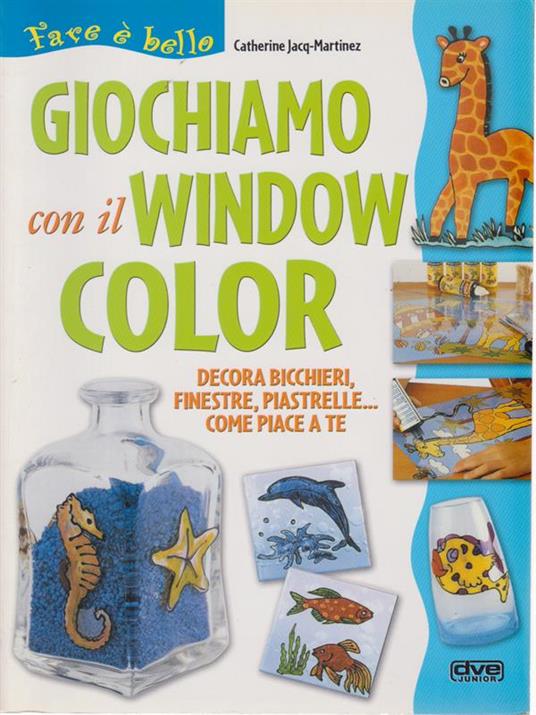 Giochiamo con il window color. - Catherine Jacq-Martinez - copertina