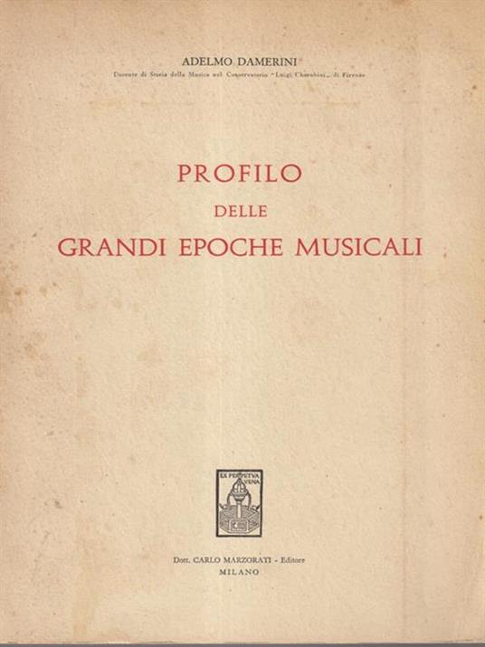   Profilo delle grandi epoche musicali - Adelmo Damerini - copertina