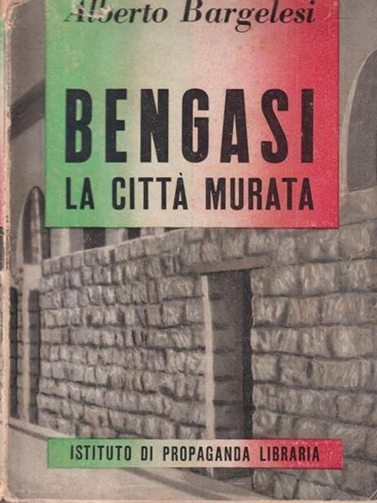   Bengasi la città murata - Alberto Bargelesi - copertina